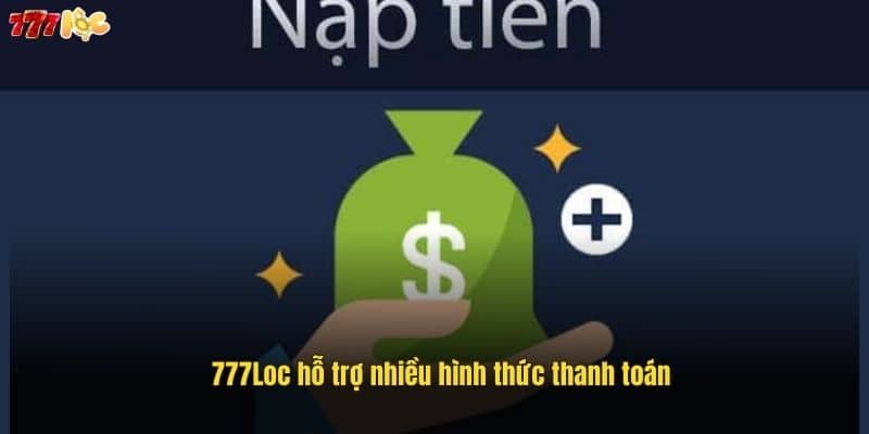 777loc-ho-tro-nhieu-hinh-thuc-thanh-toan (1)