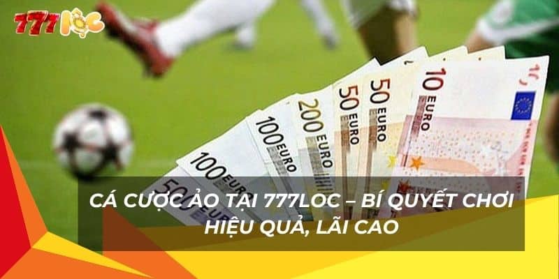 ca-cuoc-ao-tai-777loc-–-bi-quyet-choi-hieu-qua-lai-cao (1)