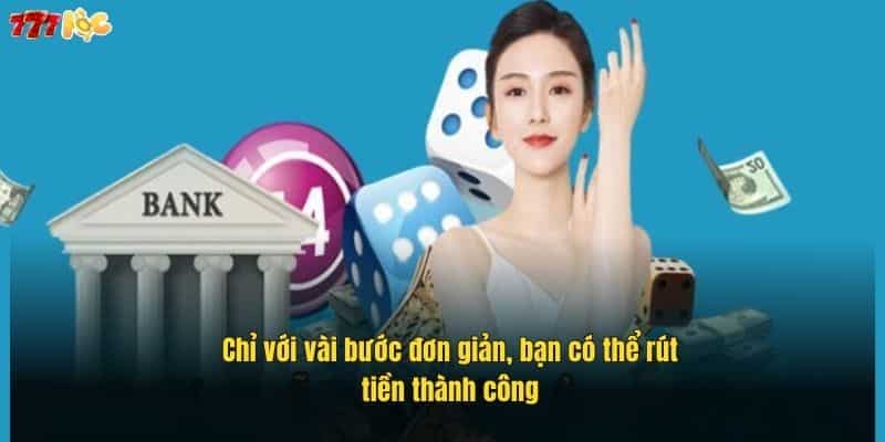 chi-voi-vai-buoc-don-gian-ban-co-the-rut-tien-thanh-cong (1)