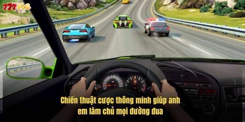 chien-thuat-cuoc-thong-minh-giup-anh-em-lam-chu-moi-duong-dua (1)