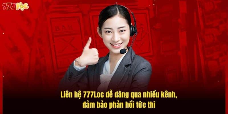 lien-he-777loc-de-dang-qua-nhieu-kenh-dam-bao-phan-hoi-tuc-thi (1)