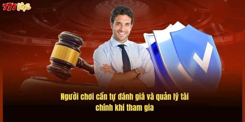 nguoi-choi-can-tu-danh-gia-va-quan-ly-tai-chinh-khi-tham-gia (1)