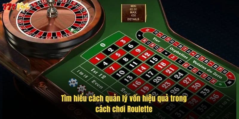 tim-hieu-cach-quan-ly-von-hieu-qua-trong-cach-choi-roulette (1)