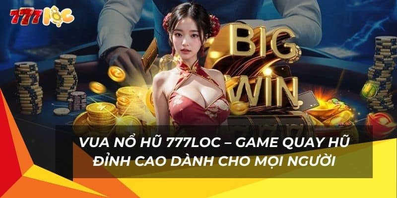 vua-no-hu-777loc-–-game-quay-hu-dinh-cao-danh-cho-moi-nguoi (1)